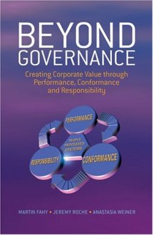 Beyond Governance: Creating Corporate Value through Performance, Conformance and Responsibility