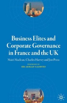 Business Elites and Corporate Governance in France and the UK (French Politics, Society and Culture)  