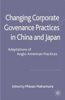 Changing Corporate Governance Practices in China and Japan: Adaptations of Anglo-American Practices (In China and Japan,Adaptations)