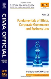 CIMA Learning System Fundamentals of Ethics, Corporate Governance and Business Law: New syllabus (CIMA Certificate Level 2008)