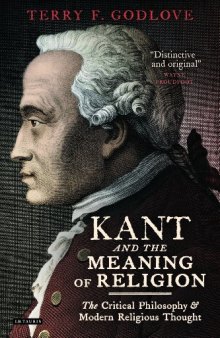 Kant and the meaning of religion : the critical philosophy and modern religious thought