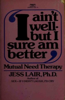 "I ain't well--but I sure am better": Mutual need therapy