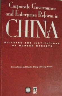 Corporate Governance and Enterprise Reform in China: Building the Institutions of Modern Markets (International Finance Corporation Publication)