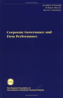 Corporate Governance and Firm Performance (The Research Foundation of AIMR and Blackwell Series in Finance)