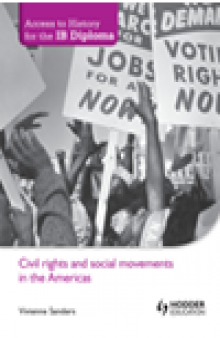 Access to History for the IB Diploma. Civil rights and social movements in the Americas