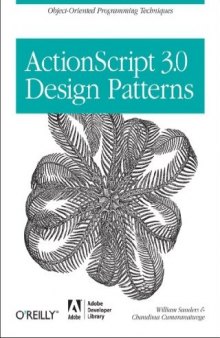 ActionScript 3.0 design patterns: [object-oriented programming techniques]