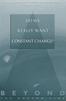Beyond the Bottom Line 2: Do We Really Want Constant Change?