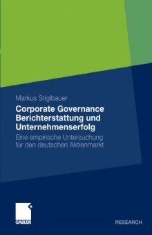 Corporate Governance Berichterstattung und Unternehmenserfolg: Eine empirische Untersuchung für den deutschen Aktienmarkt