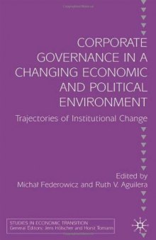 Corporate Governance in a Changing Economic and Political Environment: Trajectories of Institutional Change (Studies in Economic Transition)  