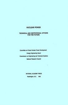 Nuclear Power - Technical and Institutional Options for the Future