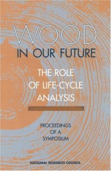 Wood in Our Future: Proceedings of a Symposium : Environmental Implications of Wood As a Raw Material for Industrial Use