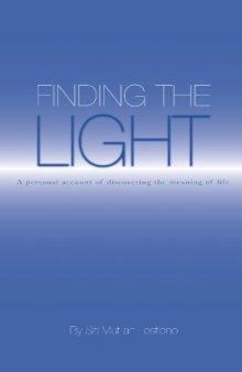 Finding the Light: A personal account of discovering the meaning of life