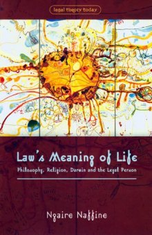 Law's Meaning of Life: Philosophy, Religion, Darwin and the Legal Person (Legal Theory Today)