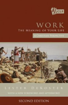 Work: The Meaning of Your Life: A Christian Perspective