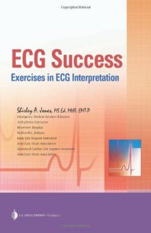 ECG Success: Exercises in ECG Interpretation