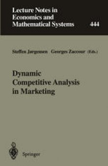 Dynamic Competitive Analysis in Marketing: Proceedings of the International Workshop on Dynamic Competitive Analysis in Marketing, Montréal, Canada, September 1–2, 1995