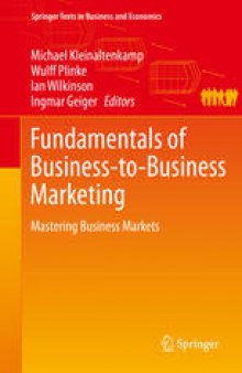 Fundamentals of Business-to-Business Marketing: Mastering Business Markets