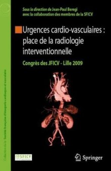 Urgences cardio-vasculaires : place de la radiologie interventionnelle: Congrès des JFICV  Lille 2009 (Collection de la Société française dimagerie cardiaque et vasculaire) (French Edition)