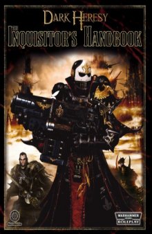 Dark Heresy: The Inquisitor's Handbook (Warhammer 40000 Roleplay: Dark Heresy)