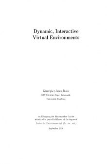 Dynamic, Interactive Virtual Environments [PhD Thesis]