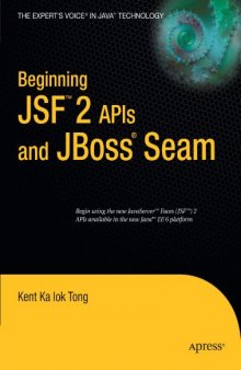 Beginning JSF 2 APIs and JBoss Seam