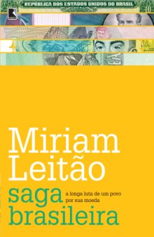 Saga brasileira: A longa luta de um povo por sua moeda