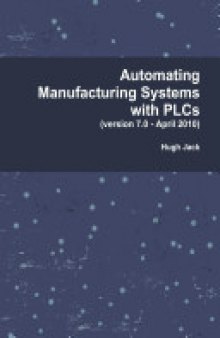 Automating Manufacturing Systems with Plcs