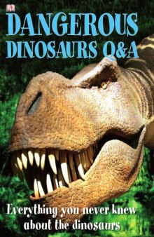 Dangerous Dinosaurs Q and A 