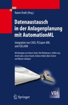 Datenaustausch in der Anlagenplanung mit AutomationML: Integration von CAEX, PLCopen XML und COLLADA