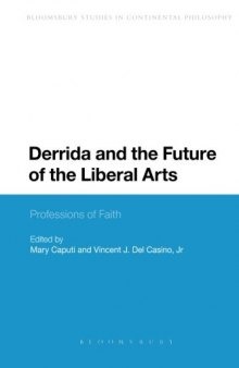 Derrida and the future of the liberal arts : professions of faith