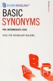 Easier English Basic Synonyms: Ideal for Vocabulary Building Pre-intermediate level
