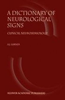A dictionary of neurological signs : clinical neurosemiology