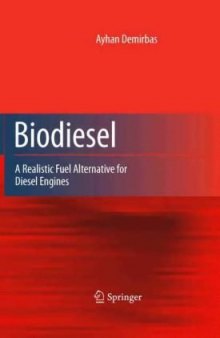 Biodiesel: A Realistic Fuel Alternative for Diesel Engines