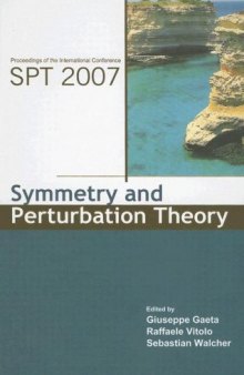 Symmetry And Perturbation Theory: Proceedings of the International Conference SPT 2007 Otranto, Italy 2-9 June 2007