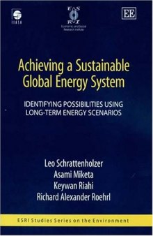 Achieving a sustainable global energy system: identifying possibilities using long-term energy scenarios