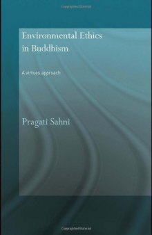 Environmental Ethics In Buddhism: A Virtues Approach (Routledge Critical Studies in Buddhism)