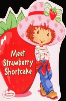 Meet Strawberry Shortcake