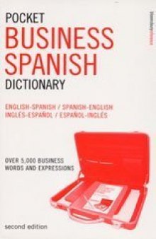 Pocket Business Spanish Dictionary: Over 5, 000 Business Words and Expressions
