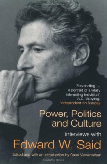 Power, Politics and Culture: Interviews with Edward W. Said