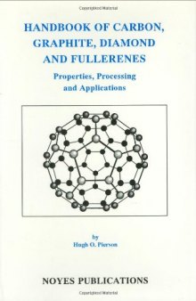 Handbook of Carbon, Graphite, Diamond and Fullerenes : Properties, Processing and Applications