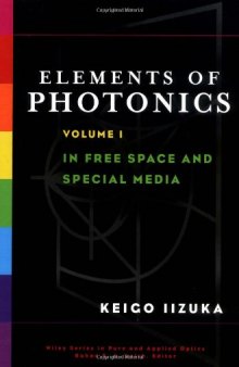 Elements of Photonics, For Fiber and Integrated Optics, Vol. 2