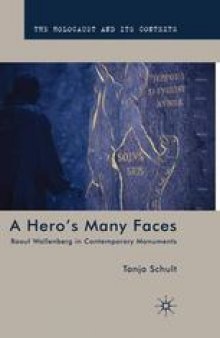 A Hero’s Many Faces: Raoul Wallenberg in Contemporary Monuments