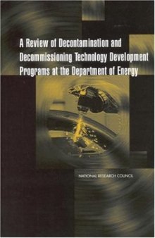A Review of Decontamination and Decommissioning Technology Development Programs at the Department of Energy (Compass Series)