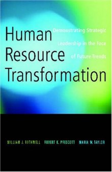 Human Resource Transformation: Demonstrating Strategic Leadership in the Face of Future Trends