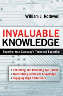 Invaluable Knowledge: Securing Your Company's Technical Expertise