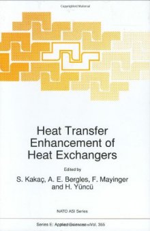 Heat Transfer Enhancement of Heat Exchangers (NATO ASI Series E - Vol 355)