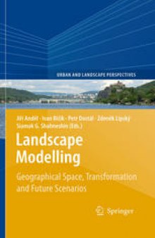 Landscape Modelling: Geographical Space, Transformation and Future Scenarios