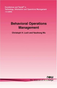 Behavioral Operations Management (Foundations and Trends in Technology, Information and Operations Management)