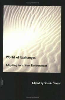 World of Exchanges: Adapting to a New Environment