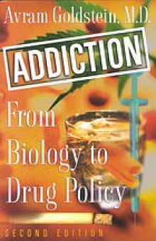 Addiction : from biology to drug policy